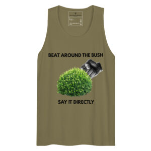Beat Around the Bush | Say It Directly | Bee Literal Adult Tank